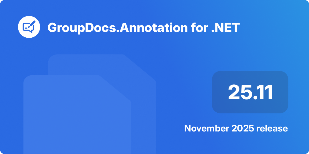 GroupDocs.Annotation for .NET version 25.11 – November 2025 release highlights
