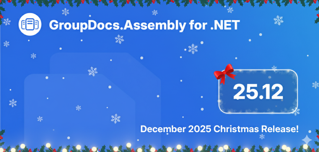 GroupDocs Assembly for .NET 25.12 release highlights showing new OOXML compliance support and Linux barcode improvements.