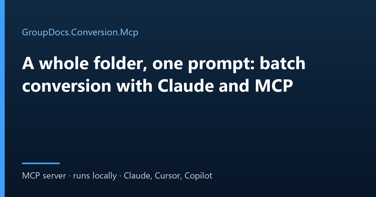 Batch convert files with Claude: one prompt converts a whole folder of documents locally through an MCP server