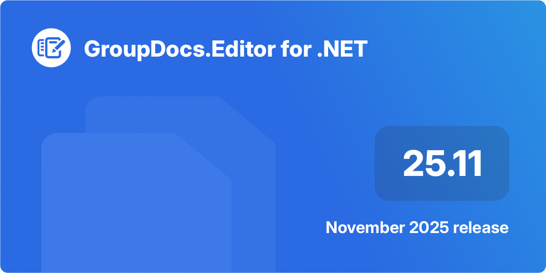 Cover image showing GroupDocs.Editor for .NET 25.11 release highlights