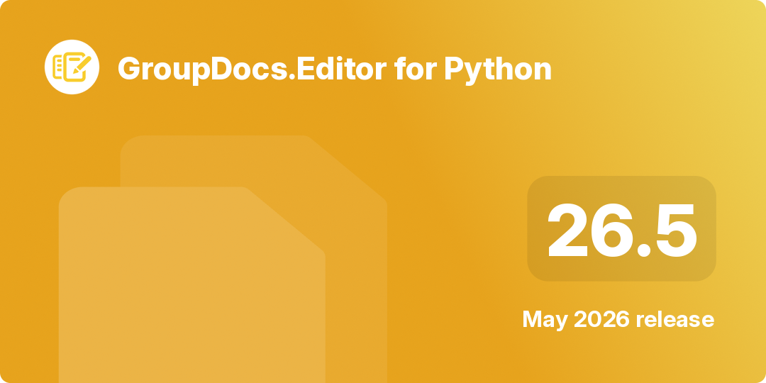 GroupDocs.Editor for Python 26.5 release banner showing new HTML editing features