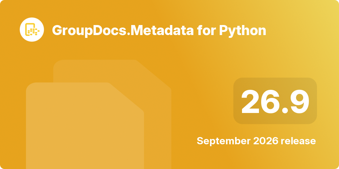 Screenshot of GroupDocs.Metadata for Python 26.9 release highlights