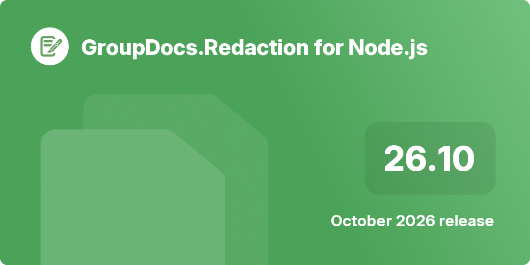 Cover image showing GroupDocs.Redaction for Node.js 26.10 release highlights