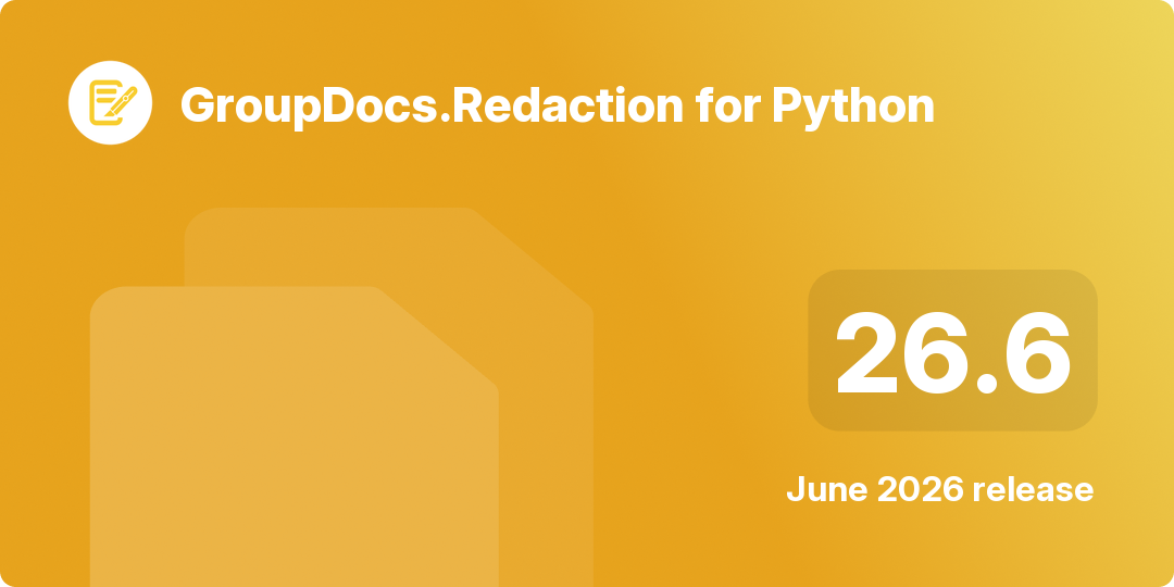 Cover image showing GroupDocs.Redaction for Python 26.6 release (June 2026)
