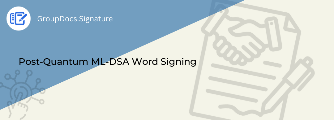 Signing a Word document with a post-quantum ML-DSA certificate in .NET