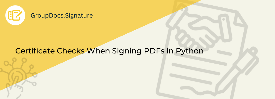 Certificate validity, hash algorithms and log levels when signing PDFs in Python
