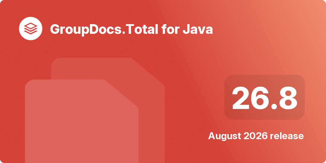 Cover image for GroupDocs.Total for Java 26.8 (August 2026) release highlights