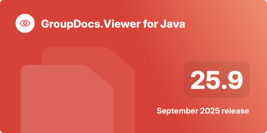 GroupDocs.Viewer for Java 25.9 – September 2025 Release Highlights 
