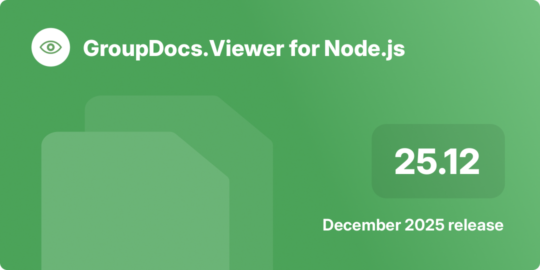 GroupDocs Viewer dla Node.js 25.12 – najważniejsze informacje o wydaniu z grudnia 2025